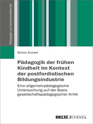 cover image of Pädagogik der frühen Kindheit im Kontext der postfordistischen Bildungsindustrie